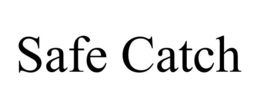 SAFE CATCH trademark
