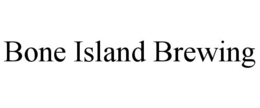 BONE ISLAND BREWING trademark
