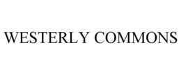 WESTERLY COMMONS trademark