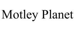 MOTLEY PLANET trademark
