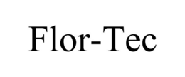 FLOR-TEC trademark