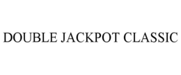 DOUBLE JACKPOT CLASSIC trademark