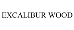 EXCALIBUR WOOD trademark