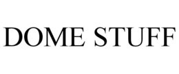 DOME STUFF trademark
