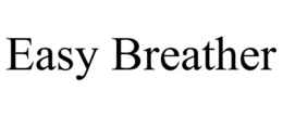 EASY BREATHER trademark