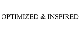 OPTIMIZED & INSPIRED trademark