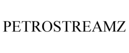 PETROSTREAMZ trademark