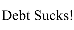 DEBT SUCKS! trademark