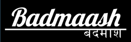 BADMAASH trademark