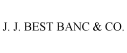 J. J. BEST BANC & CO. trademark