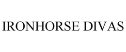 IRONHORSE DIVAS trademark