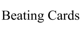 BEATING CARDS trademark