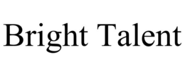 BRIGHT TALENT trademark