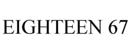 EIGHTEEN 67 trademark