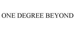ONE DEGREE BEYOND trademark
