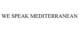 WE SPEAK MEDITERRANEAN trademark