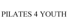 PILATES 4 YOUTH trademark