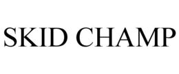 SKID CHAMP trademark