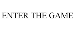 ENTER THE GAME trademark