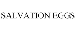SALVATION EGGS trademark