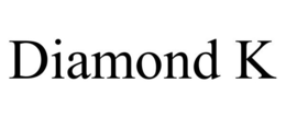 DIAMOND K trademark