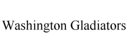 WASHINGTON GLADIATORS trademark