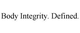 BODY INTEGRITY. DEFINED. trademark