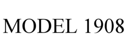 MODEL 1908 trademark