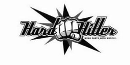 HARD HITTER WEAR PARTS, WITH MUSCLE. trademark