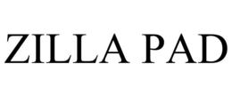 ZILLA PAD trademark