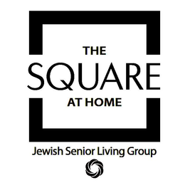 THE SQUARE AT HOME JEWISH SENIOR LIVING GROUP trademark