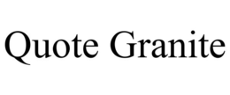 QUOTE GRANITE trademark