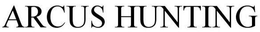 ARCUS HUNTING trademark