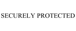 SECURELY PROTECTED trademark