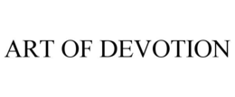 ART OF DEVOTION trademark