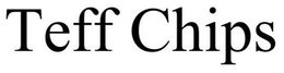 TEFF CHIPS trademark