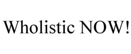 WHOLISTIC NOW! trademark