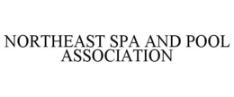 NORTHEAST SPA AND POOL ASSOCIATION trademark