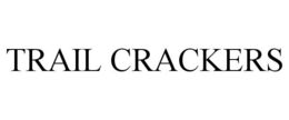 TRAIL CRACKERS trademark