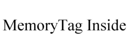MEMORYTAG INSIDE trademark