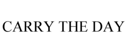 CARRY THE DAY trademark