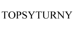 TOPSYTURNY trademark