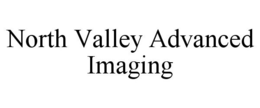 NORTH VALLEY ADVANCED IMAGING trademark