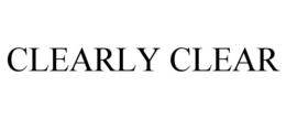 CLEARLY CLEAR trademark