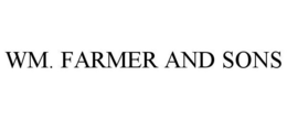 WM. FARMER AND SONS trademark