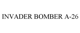 INVADER BOMBER A-26 trademark