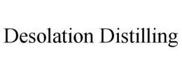 DESOLATION DISTILLING trademark