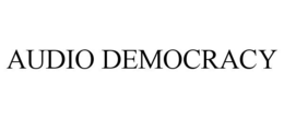 AUDIO DEMOCRACY trademark