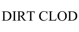 DIRT CLOD trademark