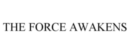 THE FORCE AWAKENS trademark